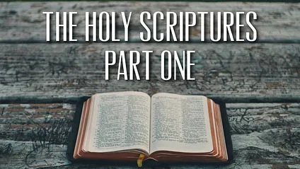 _resources/Article 2. The Holy Scriptures (Part One)/695f0bff03198940a68789358ee69372_MD5.webp